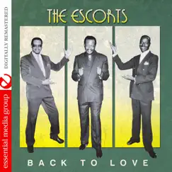 Back To Love (Remastered) by The Escorts album reviews, ratings, credits