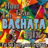Aque Esta la Bachata Mix 2 album lyrics, reviews, download