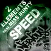 Stream & download Speed (feat. Miss Bunty) - EP