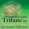 A Southern Gospel Tribute to Greater Vision