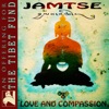 Jamtse - Love & Compassion (An Offering for the Tibet Fund)