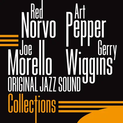 Original Jazz Sound: Collections - Art Pepper Original Jazz Sound: Collections - Art Pepper