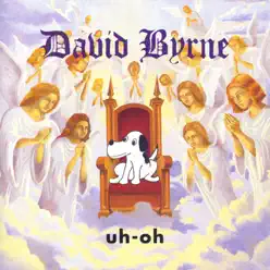 Uh-Oh - David Byrne