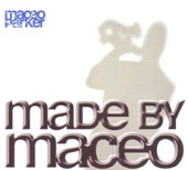 Maceo Parker - Come By and See