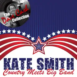 Country Meets Big Band - [The Dave Cash Collection] - Kate Smith