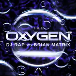 Oxygen EP - DJ Rap Oxygen EP - DJ Rap