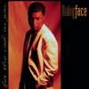 Babyface - When Can I See You