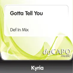 Gotta Tell You - Single by KYRIA album reviews, ratings, credits