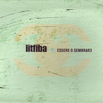 Essere o sembrare - Litfiba