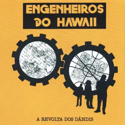 A Revolta Dos Dandis - Engenheiros Do Hawaii