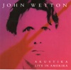 John Wetton - Heat of the Moment (Live)