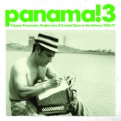 Panama!, Vol. 3 - Calypso Panameno, Guajira Jazz & Cumbia Tipica On the Isthmus (1960-75) artwork