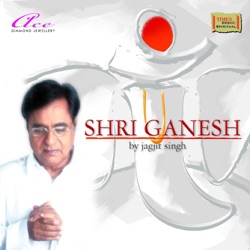 Jagjit Singh - Gaiye Ganptai Jagvandan