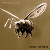 Honey for Bees