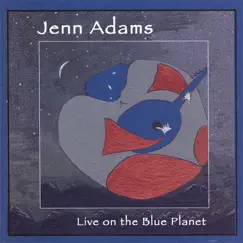 Live On the Blue Planet by Jenn Adams album reviews, ratings, credits