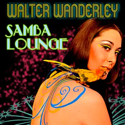 Samba Lounge - Walter Wanderley Samba Lounge - Walter Wanderley
