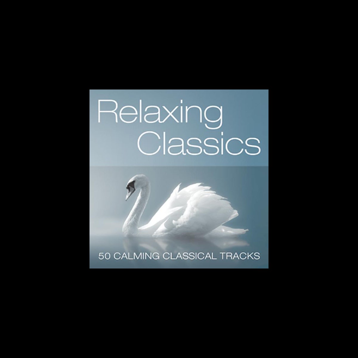 ‎relaxing Classics By Various Artists On Apple Music