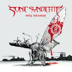 Only Inhuman (Tour Edition) - Sonic Syndicate