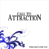 Call To Attraction - Drop Dead Gorgeous