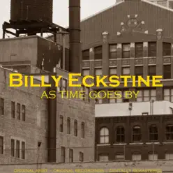 As Time Goes By (Remastered) - Billy Eckstine