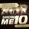 Show Me 10 (Explode 3) [Remixes] album lyrics, reviews, download