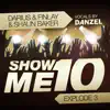 Stream & download Show Me 10 (Explode 3) [Remixes]