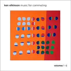 Music for Commuting, Vols. 1-6 by Ken Elkinson album reviews, ratings, credits