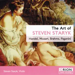 The Art of Steven Staryk: Handel, Mozart, Brahms & Paganini - London Festival Orchestra The Art of Steven Staryk: Handel, Mozart, Brahms & Paganini - London Festival Orchestra