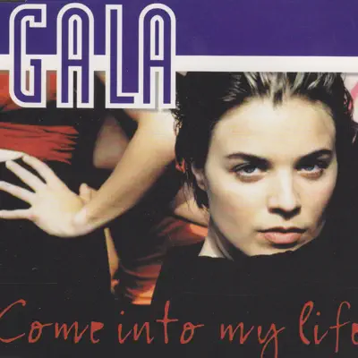 Come Into My Life - Gala