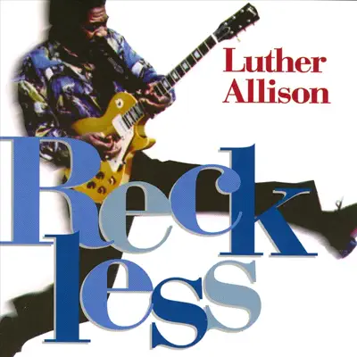 Reckless - Luther Allison
