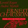 Chausson: Poeme for Violin and Piano, Op. 25 album lyrics, reviews, download