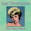 Sue Thompson - Her Very Best album lyrics, reviews, download