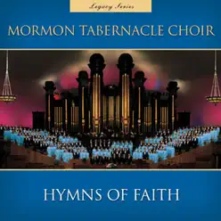 Hymns of Faith (Legacy Series) - Mormon Tabernacle Choir