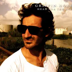 Head for the Hills - Single - Griffin House Head for the Hills - Single - Griffin House