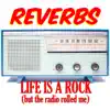 Life Is A Rock (But The Radio Rolled Me) album lyrics, reviews, download
