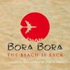 Bora Bora Ibiza - The Beach Is Back (Compiled & Mixed By Gee Moore)