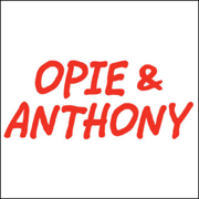 Opie & Anthony, July 28, 2011