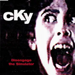 Disengage the Simulator - EP (Bonus Tracks) - Cky