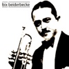 Bix Beiderbecke