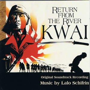 Return from the River Kwai (Original Soundtrack Recording)