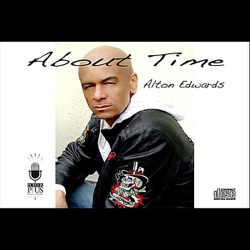 Alton Edwards - I Just Wanna