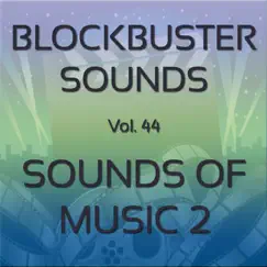 Blockbuster Sound Effects Vol. 44: Sounds of Music 2 by Blockbuster Sound Effects album reviews, ratings, credits