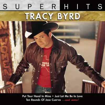 Super Hits: Tracy Byrd - Tracy Byrd