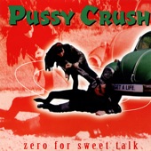 Pussy Crush - Burn Your World Down