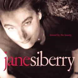 Bound By the Beauty - Jane Siberry