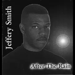 After the Rain by Jeffery Smith album reviews, ratings, credits