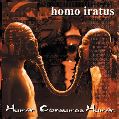 Human Consumes Human - Homo Iratus