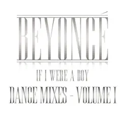 If I Were a Boy (Dance Mixes, Vol. I) - Beyoncé