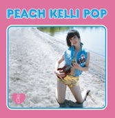 PEACH KELLI POP - Girls of Summer