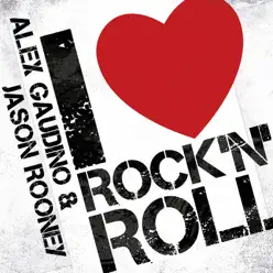 I Love Rock 'N' Roll - Alex Gaudino